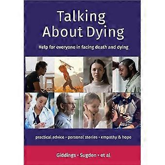 Talking about Dying Help for everyone in facing death and dying 2024
