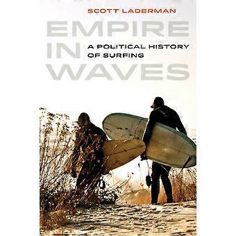 Imperio en olas - Scott Laderman - Tapa blanda - Libro en
