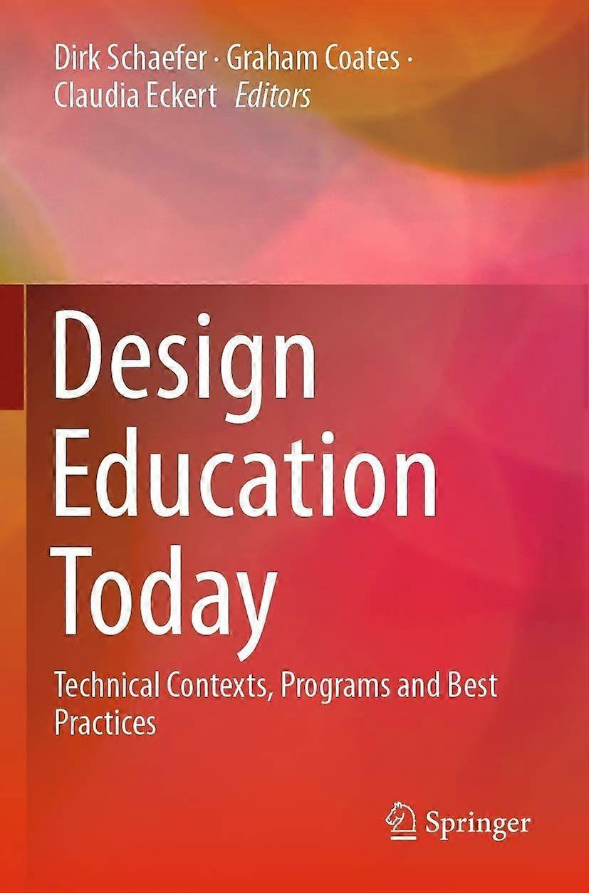Design education today technical contexts, programs and best practices
