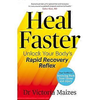 Heal Faster Unlock Your Bodys Rapid Recovery Reflex