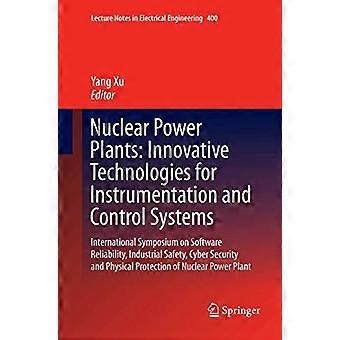 Nuclear Power Plants Innovative Technologies for Instrumentation and Control Systems International Symposium on Software Reliability Industrial Sa