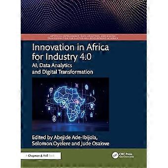 Innovation in Africa for Industry 4.0 AI Data Analytics and Digital Transformation