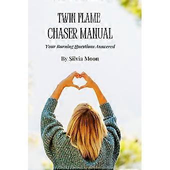 Twin Flame Chaser Manual Dina brännande frågor besvarade - Silvia Moon - Pocketbok - en bok