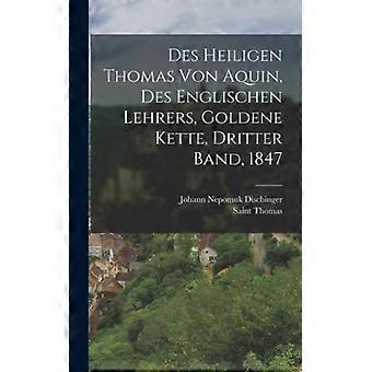 Des Heiligen Thomas Von Aquin Des Englischen Lehrers Goldene Kette Drit - Saint Thomas - Hardcover - English Book - History