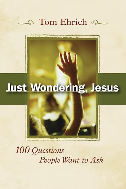 Just Wondering Jesus by Tom Ehrich Paperback