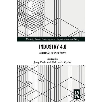 Industry 4.0 A Glocal Perspective - Jerzy Duda
