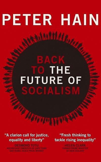 Back To The Future Of Socialism by Peter HOUSE OF COMMONS Hain Paperback Book