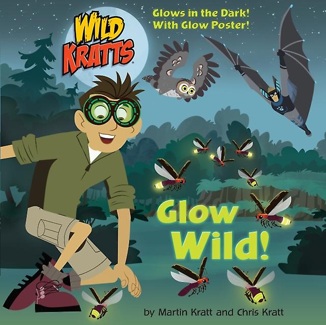 Glow Wild by Martin Kratt Paperback