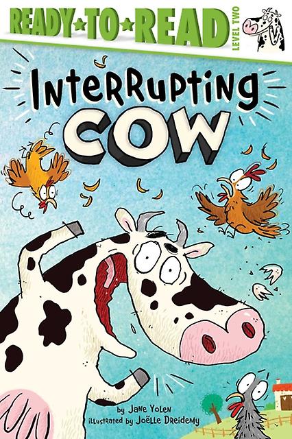 Interrupting Cow by Jane Yolen & Illustrated by Joelle Dreidemy Book