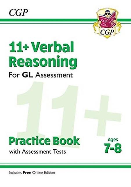 11 Gl Verbal Reasoning Practice Book Amp Assessment Tests  Ages 78 With Online E by CGP Books Multiplecomponent retail product parts enclosed Book