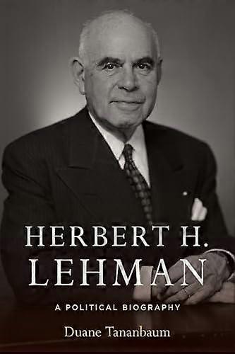 Herbert H. Lehman by Duane Tananbaum Paperback Book