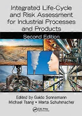 Integrated Life-Cycle and Risk Assessment for Industrial Processes and Products