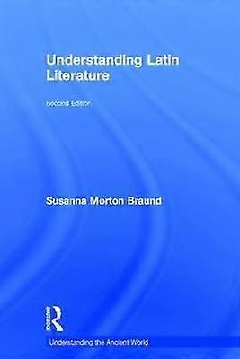 Understanding Latin Literature
