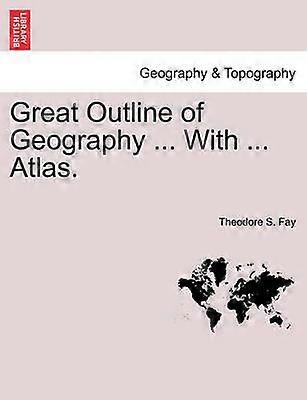 Great Outline of Geography  With  Atlas