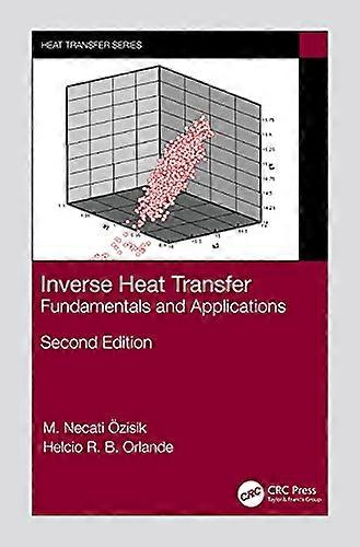 Inverse Heat Transfer: Fundamentals and Applications