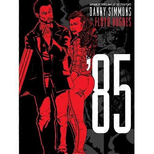 '85: A Graphic Novel