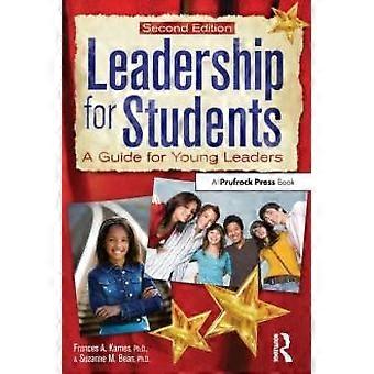 Leadership For Students A Guide For Young Leaders - Frances A. Karnes