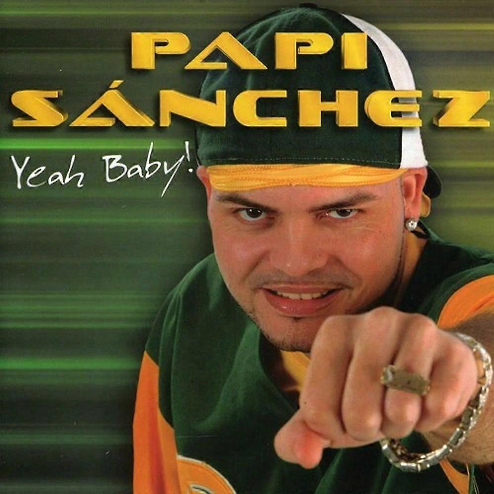 Papi Sanchez - Yeah Baby!  [COMPACT DISCS] Canada - Import USA import