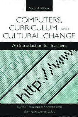 Computers Curriculum and Cultural Change
