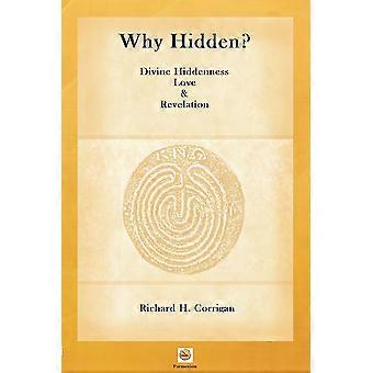 Why Hidden Divine Hiddenness Love And Revelation - Richard H. Corrigan - Paperback - en Book