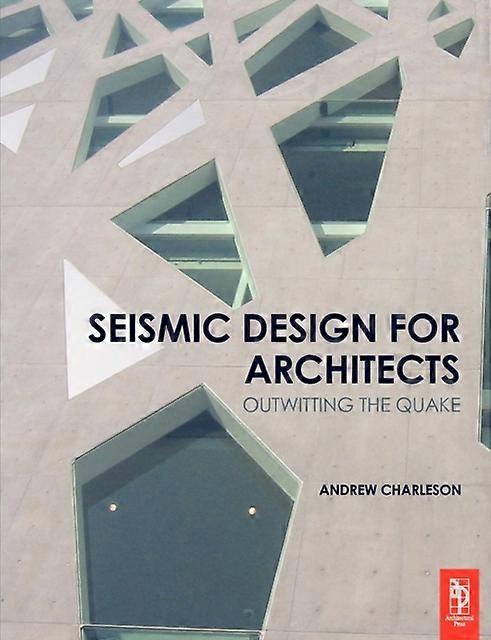 Seismic Design For Architects - Andrew Charleson