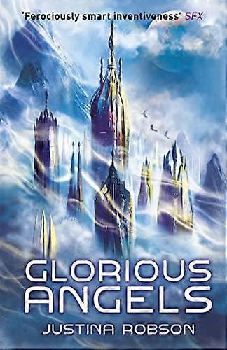 Glorious Angels - Justina Robson