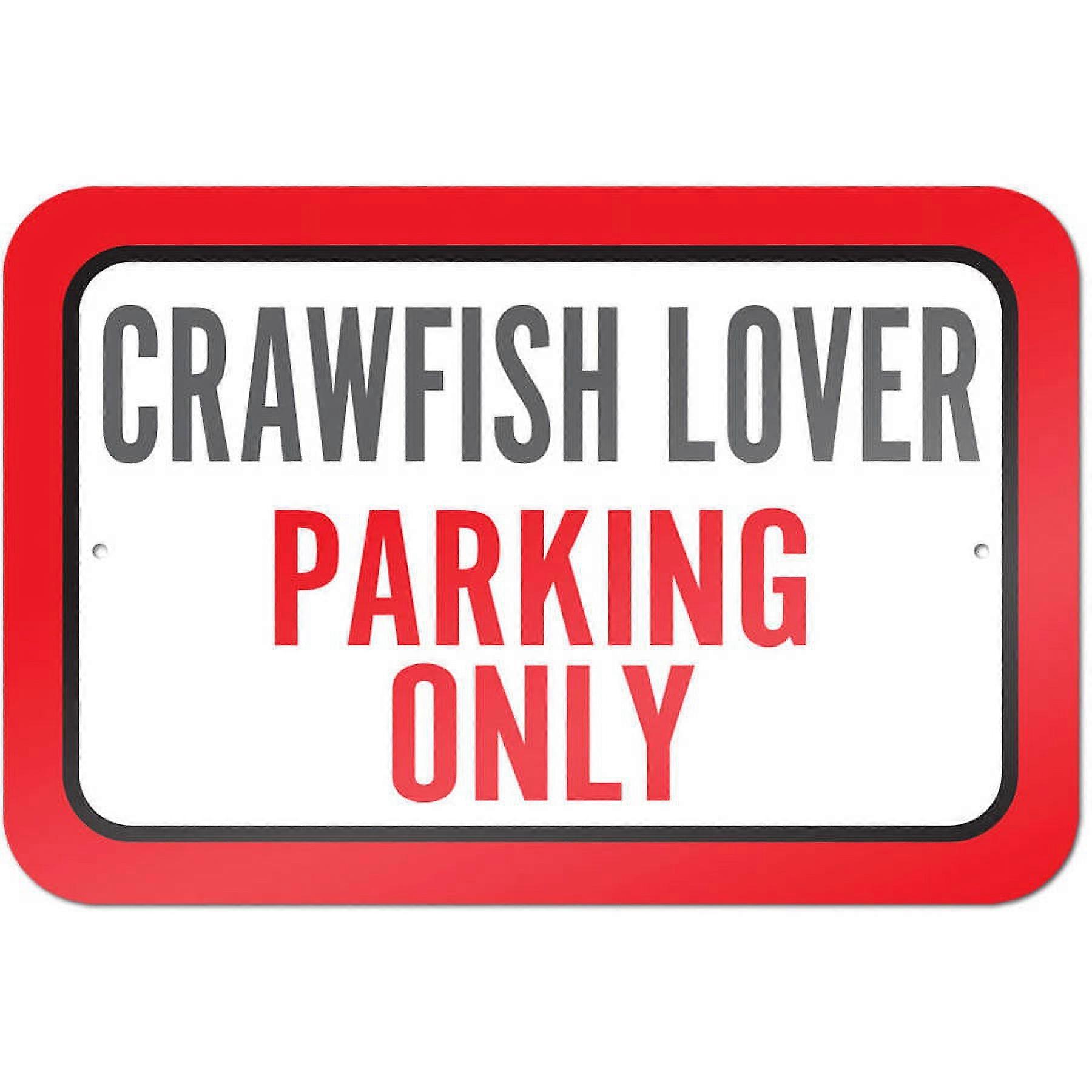 Crawfish Lover Parking Sign