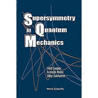 Supersymmetry In Quantum Mechanics - COOPER FRED