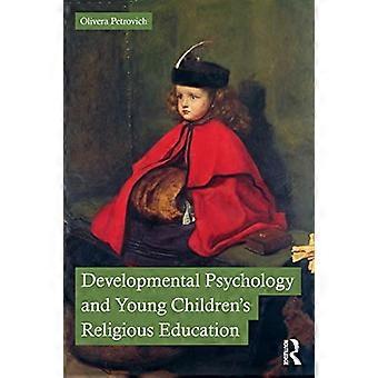 Entwicklungspsychologie und Religionspädagogik von Kleinkindern