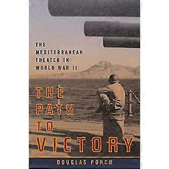 Polku voitto: Välimeren Theater toisessa maailmansodassa