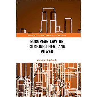 Diritto europeo sulla cogenerazione di energia elettrica e termica (Routledge Research in Energy Law and Regulation)