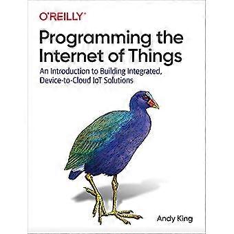 Programmazione dell'Internet delle cose: un'introduzione alla creazione di soluzioni IoT integrate da dispositivo a cloud
