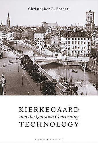 Kierkegaard and the Question Concerning Technology