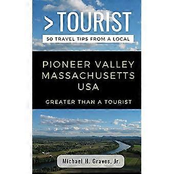Større enn en turist- Pioneer Valley Massachusetts USA: 50 reisetips fra en lokal