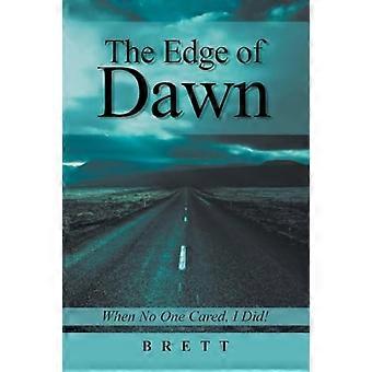 Edge of Dawn : När ingen brydde sig gjorde jag det!