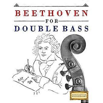 Beethoven für Kontrabass: 10 einfache Themen für Kontrabass Einsteigerbuch