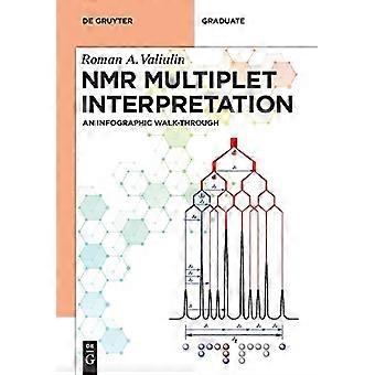 NMR Multiplet - Tolkning: En - Infografisk gjennomgang - gjennom (De - Gruyter lærebok)