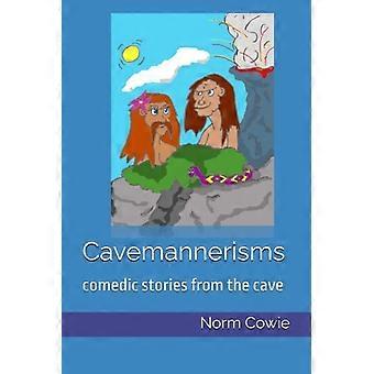 Maniere delle caverne: storie comiche dalla caverna