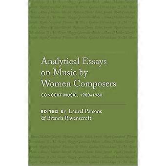 Analytische essays over muziek van vrouwelijke componisten: concertmuziek, 1900-1960