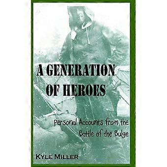 A Generation Of Heroes - Kyle Miller - Hardcover - English Book - History