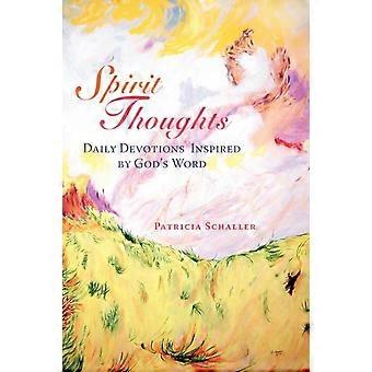 Spirit Thoughts Daily Devotions Inspired By God's Word - Patricia Schaller - Paperback - en Book