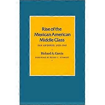 Rise Of The Mexican American Middle Class San Antonio 1929-1941 - Richard A. Garcia - Paperback - English Book - History