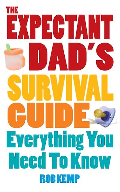 The Expectant Dads Survival Guide by Rob Kemp Paperback