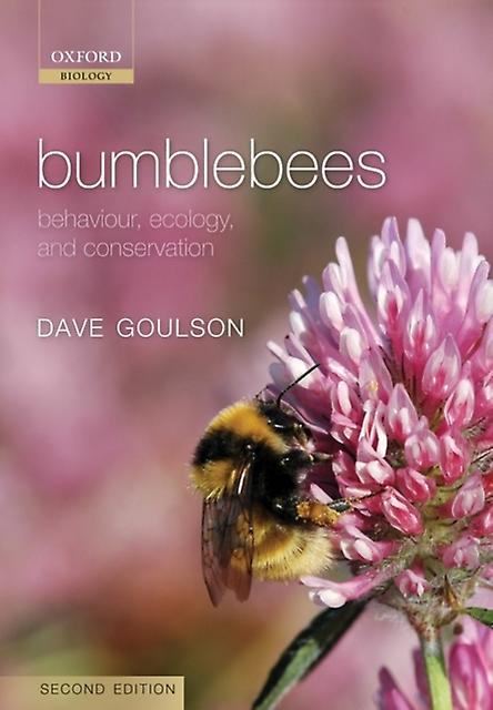 Bumblebees by Goulson & Dave & University of Stirling & UK Paperback