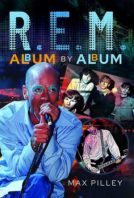 R.e.m. Album By Album by Max Pilley Hardback Book