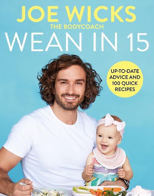 Wean In 15 by Joe Wicks Hardback Book