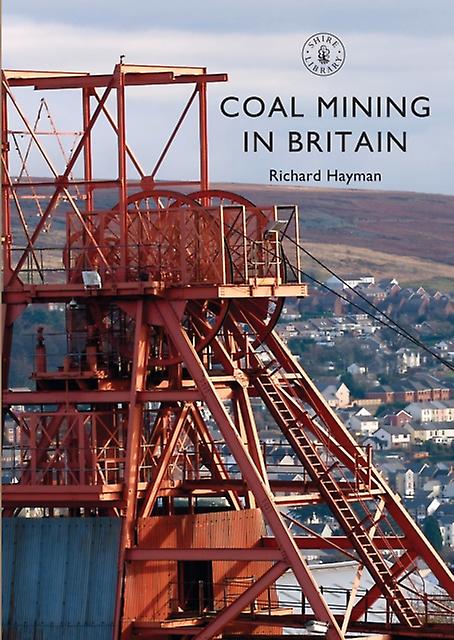 Coal Mining In Britain by Richard Hayman Paperback Book