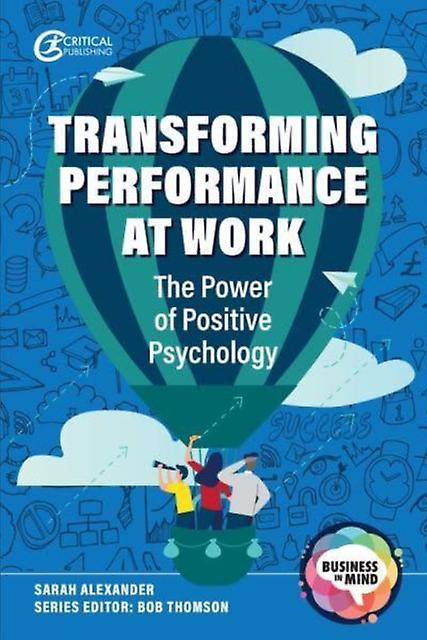 Transforming Performance At Work by Sarah Alexander Paperback