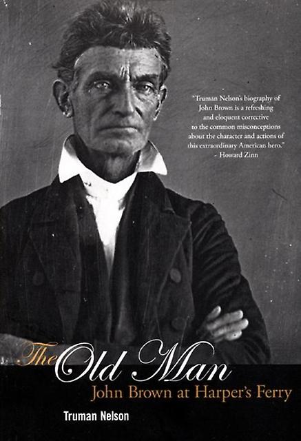 The Old Man by Truman Nelson Paperback