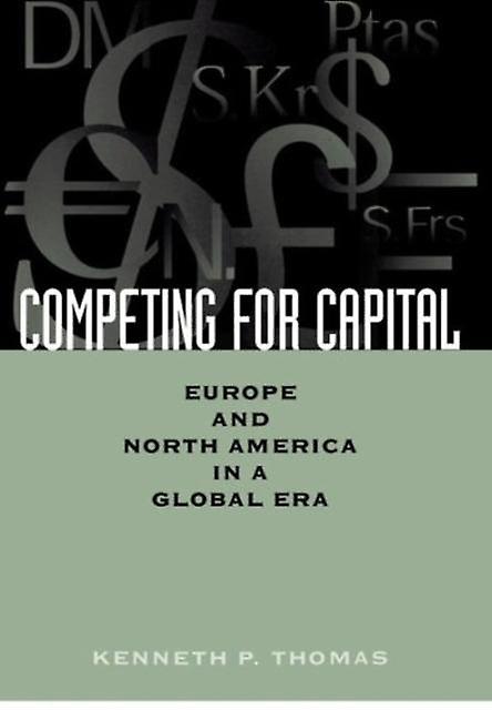 Competing For Capital by Kenneth P. Thomas Paperback Book